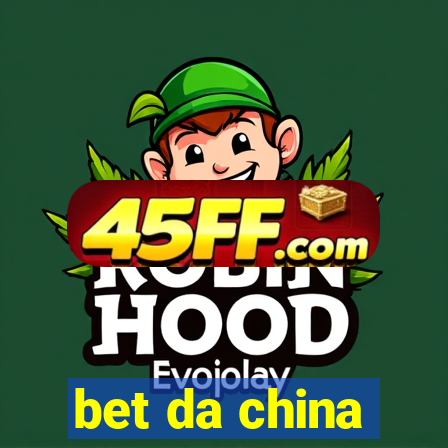 bet da china